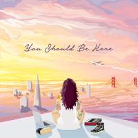 Artwork for You Should Be Here by Kehlani