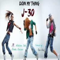 Artwork for Doin My Thing (feat. Mizalino, Ceke Blonko & Classico) by J-30