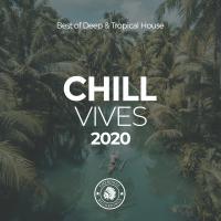 Artwork for Chill Vibes 2020: Best of Deep & Tropical House by Various Artists
