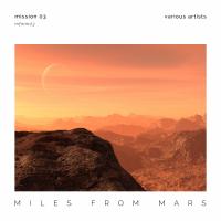 Artwork for Miles From Mars: Mission 03 by Various Artists