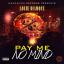 Artwork for Pay Me No Mind