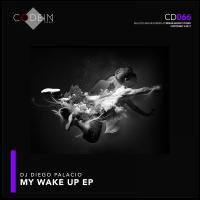 Artwork for My Wake Up EP by Dj Diego Palacio