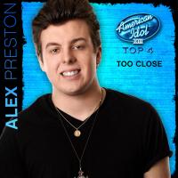 Artwork for Too Close (American Idol Performance) by Alex Preston
