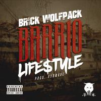 Artwork for Barrio Lifestyle by Brick Wolfpack