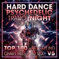 Artwork for Hard Dance Psychedelic Trance Night Blasters Top 100 Best Selling Chart Hits + DJ Mix V5 by Doctor Spook