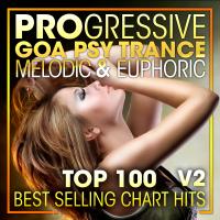 Artwork for Progressive Goa Psy Trance Melodic & Euphoric Top 100 Best Selling Chart Hits + DJ Mix V2 by Doctor Spook