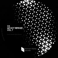 Artwork for We Got Remixed, Vol. 7 by Various Artists