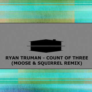 Artwork for Count of Three (Moose & Squirrel Remix)