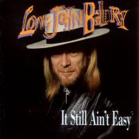 Artwork for It Still Ain't Easy by Long John Baldry