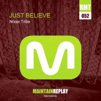 Artwork for Just Believe by Noise Tribe