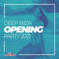 Artwork for Deep Ibiza Opening Party 2021 by Various Artists