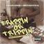 Artwork for Trappin' or Trippin' (feat. Dirty Money U.K.)