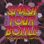 Artwork for Smash Your Bottle (Original Mix)