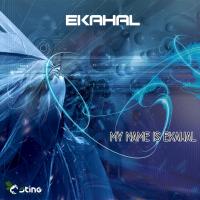 Artwork for My Name is Ekahal by Ekahal