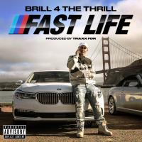 Artwork for Fast Life by Brill 4 the Thrill