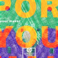 Artwork for Your Maker by Port-H