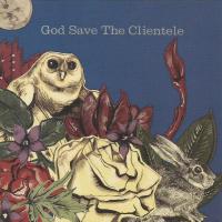 Artwork for God Save the Clientele by The Clientele