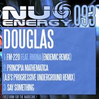 Artwork for FM-220 (Endemic Remix) / Principia Mathematica (A.B's Progressive Underground Remix) / Say Something by Douglas