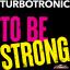 Artwork for To Be Strong (Workout Remix 130 bpm)