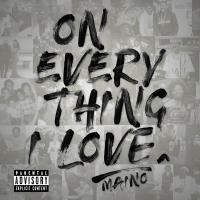 Artwork for On Everything I Love by Maino