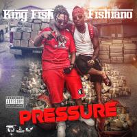 Artwork for Pressure (feat. Fishiano) by King Fish