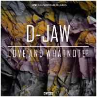 Artwork for Love & Whatnot EP by D-JAW