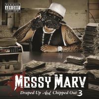 Artwork for Draped Up and Chipped Out 3 by Messy Marv