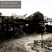Artwork for Ride Together EP by Audio Factor