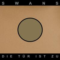 Artwork for Die Tür Ist Zu by Swans