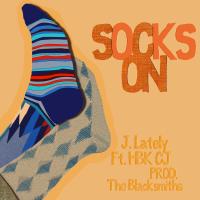 Artwork for Socks On (feat. HBK CJ) by J.Lately