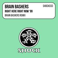 Artwork for Right Here Right Now (1999 Remixes) by Brain Bashers