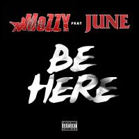 Artwork for Be Here (feat. June) by Mozzy