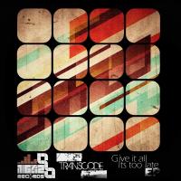 Artwork for Give it all / Its too late EP by Transcode