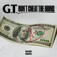 Artwork for Don't Cheat The Grind by G T