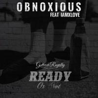 Artwork for Ready or Not (feat. IAMxLOVE) by Obnoxious