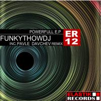 Artwork for Powerfull EP by FUNKYTHOWDJ