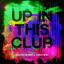 Artwork for Up In This Club