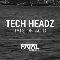 Artwork for Tits On Acid by Tech Headz