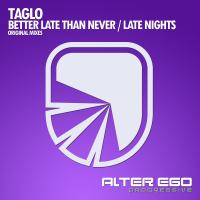 Artwork for Better Late Than Never / Late Nights by Taglo