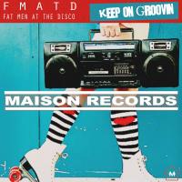 Artwork for Keep On Groovin by Fat Men At The Disco