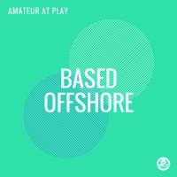 Artwork for Based Offshore by Amateur At Play