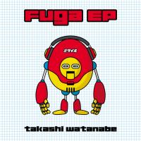 Artwork for Fuga EP by Takashi Watanabe