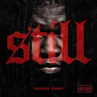 Artwork for Still by Young Chop