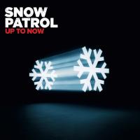 Artwork for Up To Now by Snow Patrol