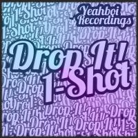 Artwork for Drop It by 1Shot