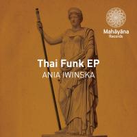 Artwork for Thai Funk EP by Ania Iwinska