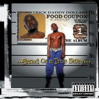 Artwork for Based On A True Story by Trick Daddy