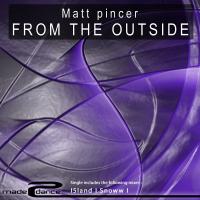 Artwork for From The Outside by Matt Pincer