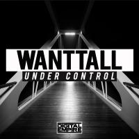 Artwork for Under Control by Wanttall