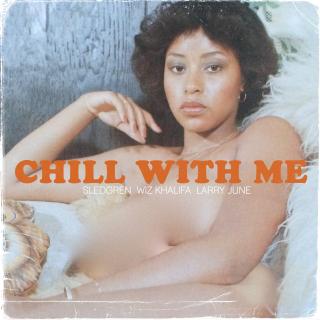 Artwork for Chill With Me (feat. Wiz Khalifa & Larry June)